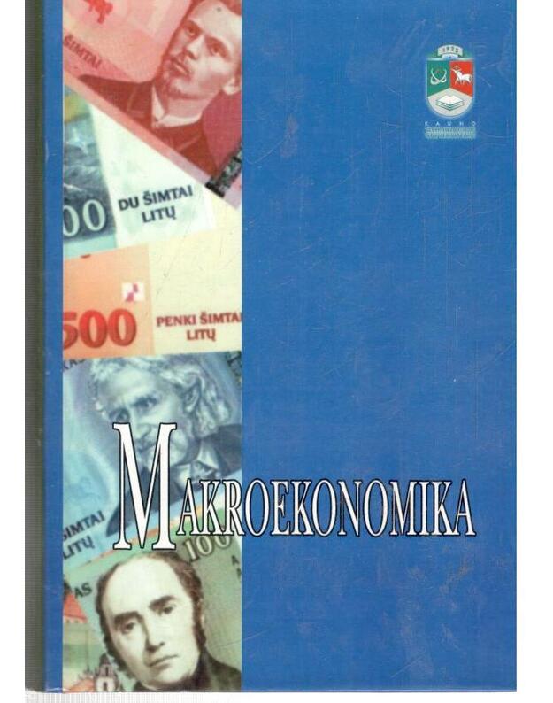 Makroekonomika. Vadovėlis ekonominių specialybių studentams / 2006 - Vytautas Snieška ir kt.