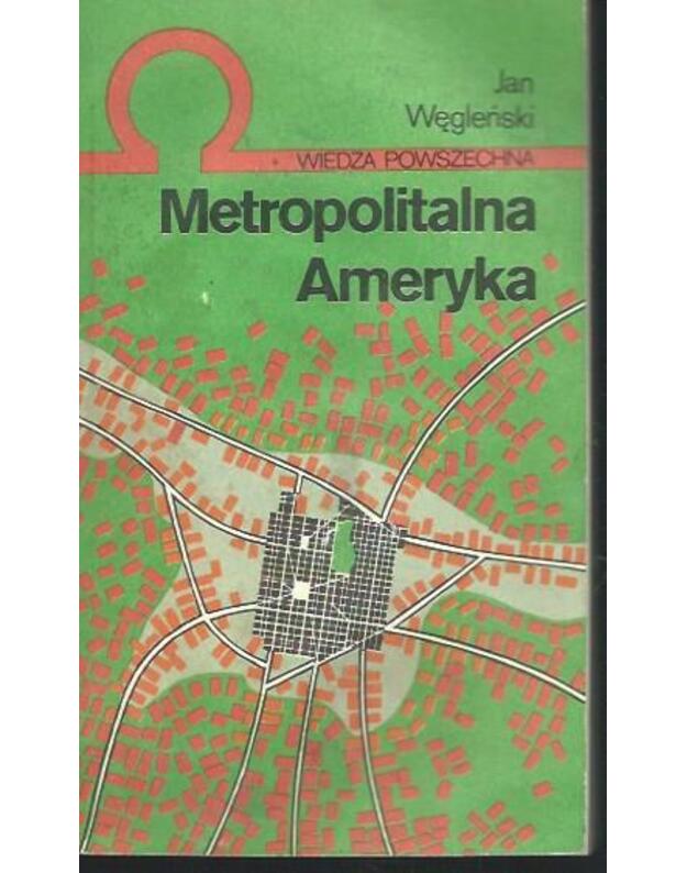 Metropolitalna Ameryka - Węglenski Jan